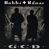 Bubbi + Rúnar - GCD